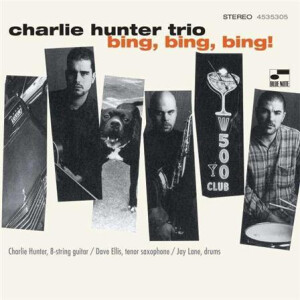 Charlie Hunter - Bing, Bing, Bing!