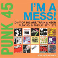 v/a -  Soul Jazz Presents: PUNK 45 - Im A Mess! (UK...