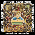 Attitude Adjustment - American Paranoia (millenium Edition)