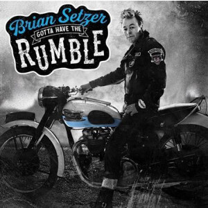 Brian Setzer - Gotta Have The Rumble