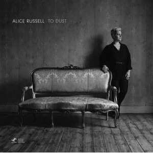 Alice Russell - To Dust (Bonus Track Edition)