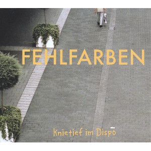 Fehlfarben - Knietief im Dispo (Bonus Edition) cd
