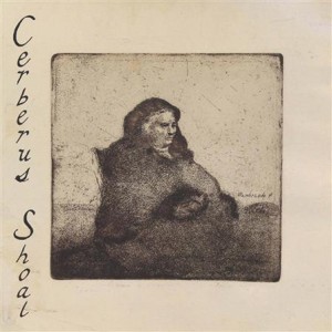 Cerberus Shoal - s/t (Anniversary Edition)