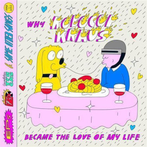 Robocop Kraus, The - Why Robocop Kraus Became the Love of my Life 2xlp