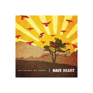 Have Heart - The things we carry