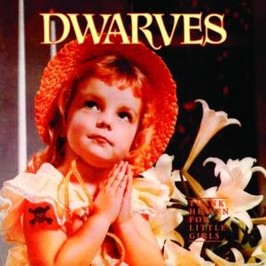 Dwarves, The - Thank Heaven for Little Girls