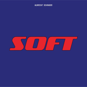 Albrecht Schrader - Soft - lp