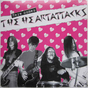 Heartattacks, The - Here comes