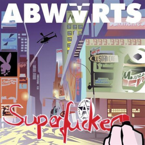 Abwärts - Superfucker lp