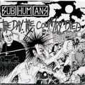 Subhumans - The Day the Country Died