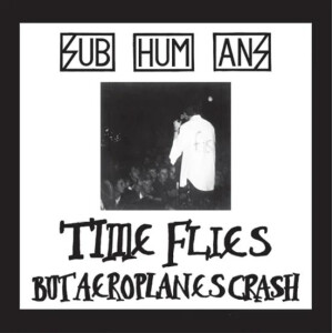 Subhumans - Time Flies + Rats col lp