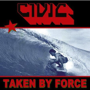 Civic - Taken By Force col lp