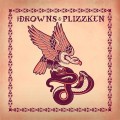 Drowns, The/Plizzken - split
