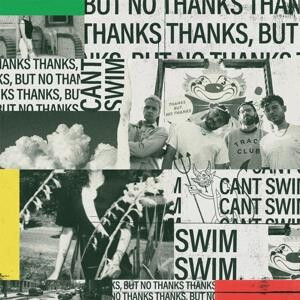 Cant Swim - Thanks But No Thanks