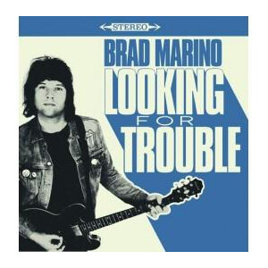 Brad Marino - Looking For Trouble