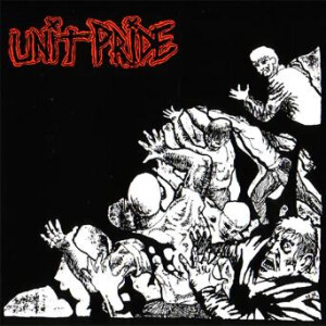 Unit Pride - Then And Now