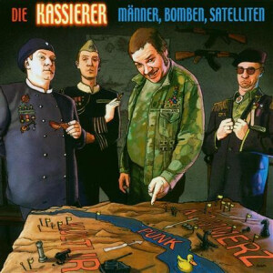 Kassierer, die - Männer, Bomben, Satelliten lp