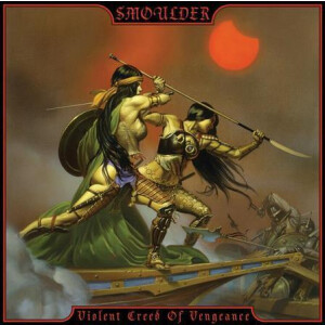 Smoulder - Violent Creed Of Vengeance