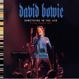 David Bowie - Something In The Air (Brilliant Live Adventures Series)