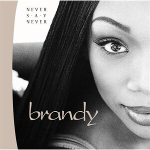 Brandy - Never Say Never (Atlantic 75)