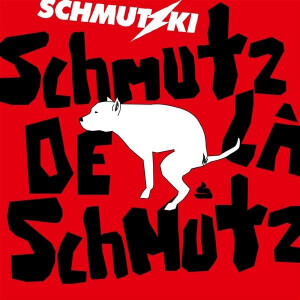 Schmutzki - Schmutz de la Schmutz cd