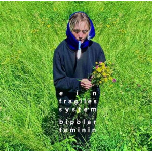 Bipolar Feminin - Ein Fragiles System - lp