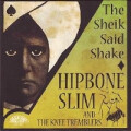 Hipbone Slim And The Knee Tremblers - The sheik said shake