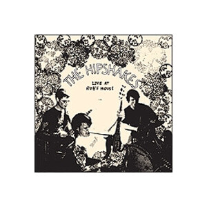 Hipshakes, The - Live at Robs house