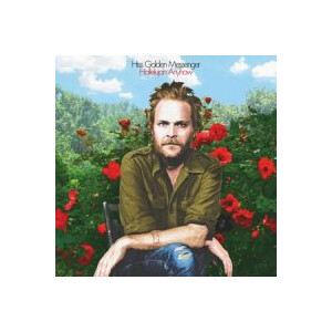 Hiss Golden Messenger - Hallelujah Anyhow