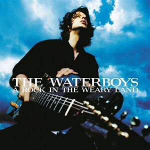 Waterboys, the - A Rock In The Weary Lands