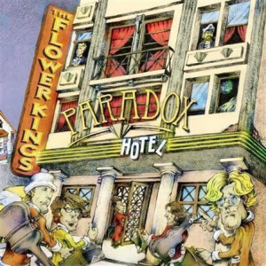 Flower Kings, the - Paradox Hotel (Re-issue 2023)