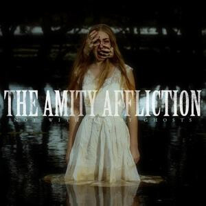 Amity Affliction, The - Not Without My Ghosts lp