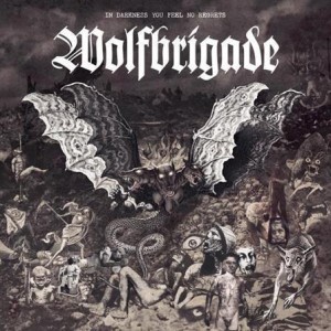 Wolfbrigade - In Darkness You Feel No Regrets lp
