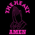 Heavy, the - Amen