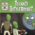 Teenage Bottlerocket - So Dumb/so Stoked