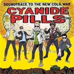 Cyanide Pills - Soundtrack to the New Cold War lp