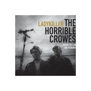 Horrible Crowes, The - Ladykiller (yellow Vinyl)