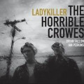 Horrible Crowes, The - Ladykiller (yellow Vinyl)