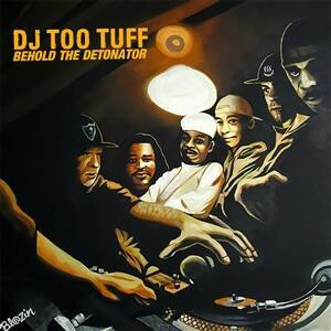 DJ Too Tuff - Behold The Detonator