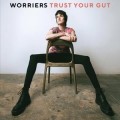 Worriers - Trust Your Gut lp