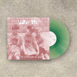Walter Etc - When the Band Breaks Up Again - col lp