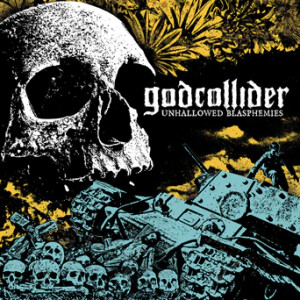 Godcollider - Unhallowed Blasphemies - col lp