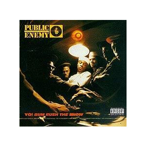 Public Enemy - Yo! Bum Rush the Show (Re-Issue)
