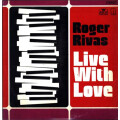 Roger Rivas - Live with Love col lp