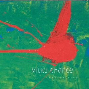 Milky Chance - Sadnecessary