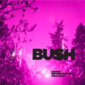 Bush - Loaded: The Greatest Hits 1994 - 2023 2xlp