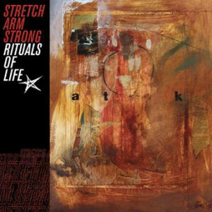 Stretch Arm Strong - The Rituals Of Life