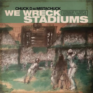 Chuck D as Mistachuck - We Wreck Stadiums - lp