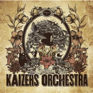 Kaizers Orchestra - Violeta Violeta I