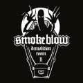 Smoke Blow - Demolition Room II